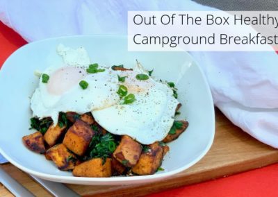 Out Of The Box Healthy Campground Breakfast.