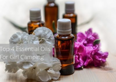 Top 4 Essential Oils For Girl Camping