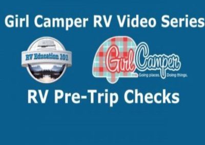 RV 101® – RV Pre-Trip Checks – Girl Camper Video Series