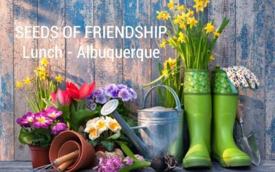 NM – SEEDS OF FRIENDSHIP – Lunch ABQ