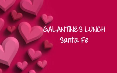 NM – GALANTINES LUNCH, SANTA FE