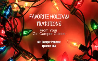 Girl Camper Holiday Traditions: Celebrating Christmas