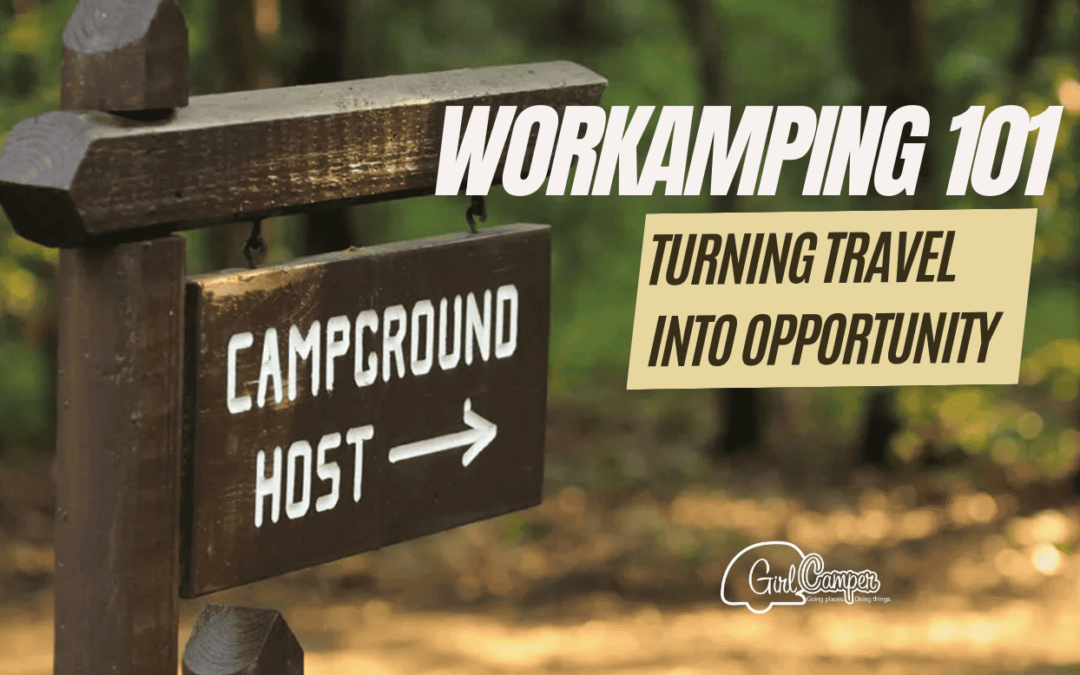 Workamper 101:  Turning Travel Into Opportunity